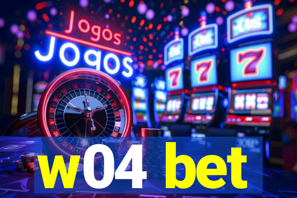 w04 bet
